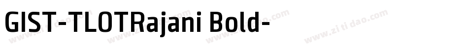 GIST-TLOTRajani Bold字体转换